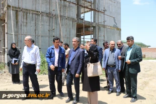 بازدید مسئولین دانشگاه ملی مهارت کشور از پروژه های عمرانی در دست ساخت دانشگاه ملی مهارت واحد استانی گلستان 3